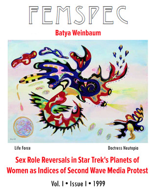 Sex Role Reversals in Star Trek's Planets of Women as Indices of Second Wave Media Protest, Femspec Issue 1.1