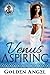Venus Aspiring by Golden Angel