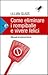 Come eliminare i rompiballe e vivere felici