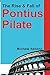 The Rise & Fall of Pontius Pilate by Michele Italiano