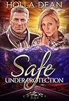 Safe Under Protection by Holla Dean
