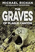 The Graves of Plague Canyon