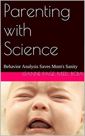 Parenting with Science: Behavior Analysis Saves Mom's Sanity