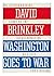 Washington Goes to War by David Brinkley