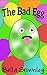 The Bad Egg by Bella Brownley