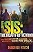 ISIS, the Heart of Terror by Eugene Bach