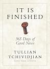 It Is Finished: 365 Days of Good News Book cover for It Is Finished: 365 Days of Good News
