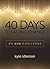 40 Days to Lasting Change by Kyle Idleman 40 Days to Lasting Change by Kyle Idleman