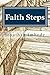 Faith Steps: Encouraging and equipping people of faith to engage on controversial issues