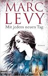 Mit jedem neuen Tag by Marc Levy