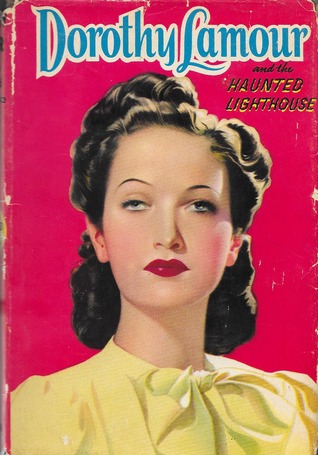 Dorothy Lamour and the Haunted Lighthouse (Hardcover)