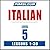 Pimsleur Italian Level 5 MP3: Learn to Speak and Understand Italian with Pimsleur Language Programs (Comprehensive)