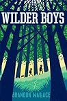 Wilder Boys by Brandon Wallace