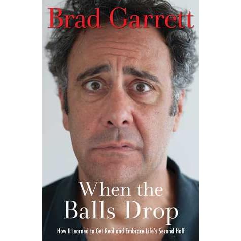 When The Balls Drop By Brad Garrett When The Balls Drop By Brad Garrett