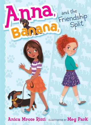 Anna, Banana, and the Friendship Split (Anna, Banana, #1)