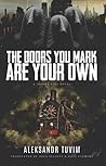 The Doors You Mark Are Your Own by Okla Elliott