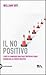 Il no positivo - L'arte di condurre qualsiasi trattativa senza rinunciare ai propri obiettivi