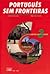 Português sem fronteiras 3