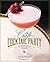 The Craft Cocktail Party: Delicious Drinks for Every Occasion