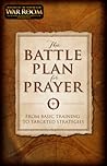 The Battle Plan for Prayer by Stephen Kendrick