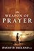 The Weapon of Prayer: Maxim...