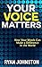 Your Voice Matters: How Your Words Can Make a Difference in the World