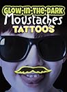 Glow-in-the-Dark Tattoos Moustaches by Dover Publications