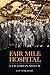 Fair Mile Hospital: A Victorian Asylum