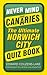 Never Mind the Canaries: The Ultimate Norwich City Quiz Book