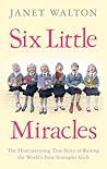 Six Little Miracles by Janet Walton Six Little Miracles by Janet Walton