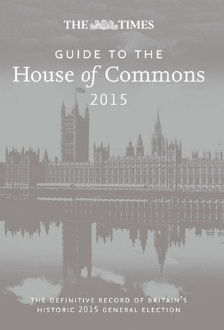 The Times Guide to the House of Commons: 2015