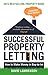 Successful Property Letting: How to Make Money in Buy-to-Let