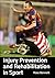 Injury Prevention and Rehab...