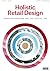 Holistic Retail Design: Reshaping Shopping for the Digital Era