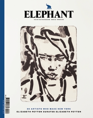 Elephant Spring 2015: The Art Culture Magazine, 20 Artists Who Make New York