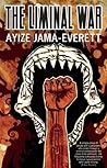 The Liminal War by Ayize Jama-Everett