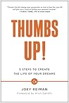Thumbs Up!: Five Steps to Create the Life of Your Dreams