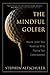 The Mindful Golfer: How to ...