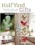 Half Yard# Gifts: Easy sewi...