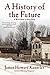 A History of the Future by James Howard Kunstler