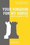 Your Kingdom For ...