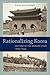 Rationalizing Korea: The Ri...