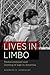 Lives in Limbo: Undocumente...