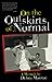 On the Outskirts of Normal: Forging a Family Against the Grain (Crux: The Georgia Series in Literary Nonfiction)
