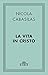 La vita in Cristo (CLASSICI - Religioni) (Italian Edition)