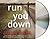 Run You Down (Rebekah Roberts, #2)