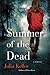 Summer of the Dead by Julia Keller Summer of the Dead by Julia Keller