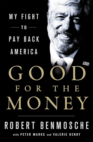 Good for the Money: My Fight to Pay Back America (Hardcover)
