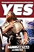 Yes: My Improbable Journey ...