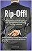 Rip-Off!: The scandalous inside story of the Management Consulting Money Machine